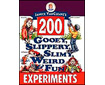 Janice Van Cleave's 200 Gooey, Slippery, Slimy, Weird, Fun Experiments (G3415WY)