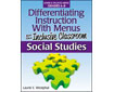 Differentiating Instruction With Menus for the Inclusive Classroom: Social Studies, Grades 68 (G6782PS)