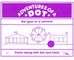 Adventures of a Dot Series: Dot Goes to a Carnival (G1048TM)