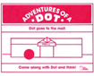 Adventures of a Dot Series: Dot Goes to the Mall (G1040TM)
