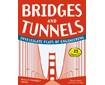 BRIDGES AND TUNNELS: Investigate Feats of Engineering with 25 Projects (G5796RS)