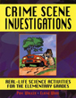 Crime Scene Investigations, Elementary Grades: Real-Life Science Labs (G6746WY)