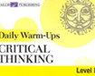 Daily Warm-Ups: Critical Thinking, Level 1 (G8716WW)