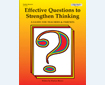 Effective Questions to Strengthen Thinking (G2885AP)