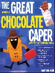 Great Chocolate Caper, The: A Mystery That Teaches Logic Skills (G7441DL)