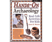 Hands-On Archaeology: Real-Life Activities for Kids (G2388PS)