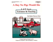 L-I-T GUIDE: Day No Pigs Would Die, A  (G4582AP)
