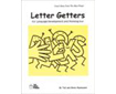Letter Getters: Language Development and Thinking, Book 1 (G8624TM-1)