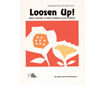 Loosen Up! Quick Activities to Build Confidence and Creativity (G8671TM)