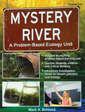Mystery River: A Problem-Based Ecology Unit (G4099PS)