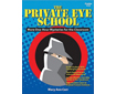 Private Eye School, The: More One-Hour Mysteries for the Classroom (G3872PS)