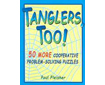 Tanglers Too: Cooperative Problem-Solving Puzzles (G1882IP)