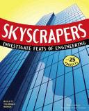 SKYSCRAPERS: Investigate Feats of Engineering with 25 Projects (G6994RS)