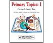 Create-a-Center-E-book Version: Primary Topics I (G2470AP-E)