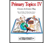 Create-a-Center-E-book Version: Primary Topics IV (G2473AP-E)