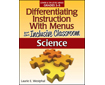 Differentiating Instruction With Menus for the Inclusive Classroom: Science, Grades 3-5 (G5764PS)