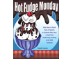 Hot Fudge Monday