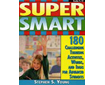 Super Smart: 180 Challenging Thinking Activiites, Words, and Ideas for Advanced Students (G5106PS)