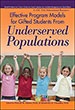Effective Program Models for Gifted Students From Underserved Populations (G6950PS)